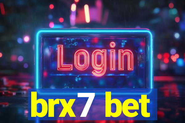 brx7 bet